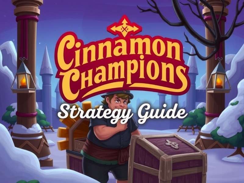 Advanced strategies for Cinnamon Champions Cinnamon Champions Strategy Guide